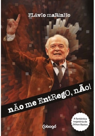 Não me entrego, não!