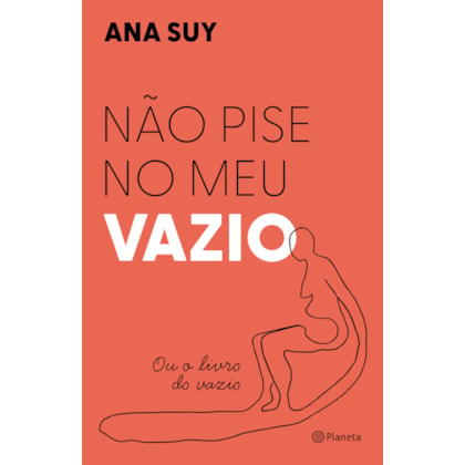 NÃO PISE NO MEU VAZIO
