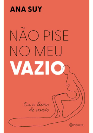 NÃO PISE NO MEU VAZIO
