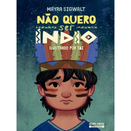 NÃO QUERO SER ÍNDIO