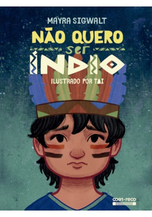 NÃO QUERO SER ÍNDIO