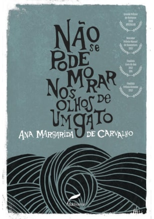 NÃO SE PODE MORAR NOS OLHOS DE UM GATO