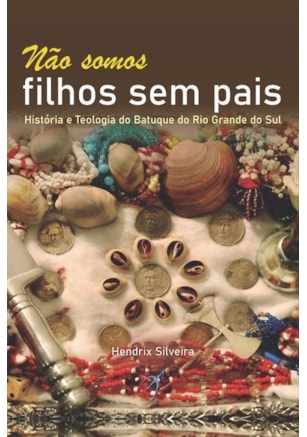 NÃO SOMOS FILHOS SEM PAIS