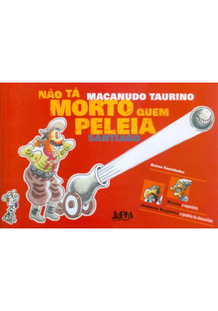 Não tá morto quem peleia