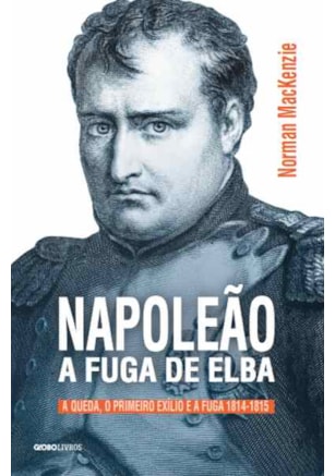 NAPOLEÃO: A FUGA DE ELBA