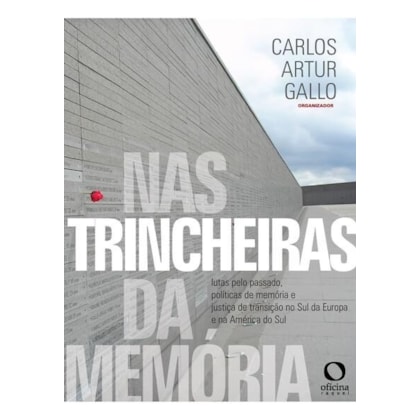 NAS TRINCHEIRAS DA MEMÓRIA