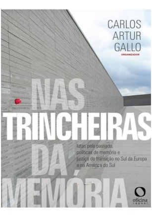 NAS TRINCHEIRAS DA MEMÓRIA