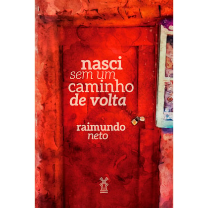 NASCI SEM UM CAMINHO DE VOLTA