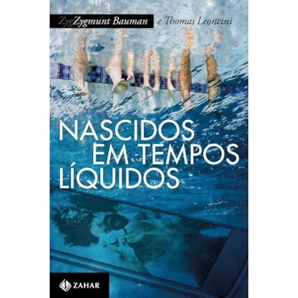 NASCIDOS EM TEMPOS LÍQUIDOS