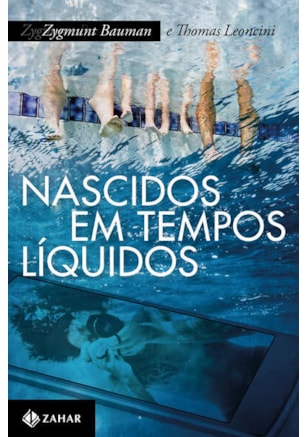 NASCIDOS EM TEMPOS LÍQUIDOS
