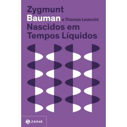NASCIDOS EM TEMPOS LÍQUIDOS (NOVA EDIÇÃO)