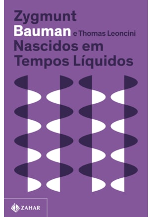 NASCIDOS EM TEMPOS LÍQUIDOS (NOVA EDIÇÃO)