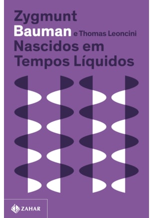 NASCIDOS EM TEMPOS LÍQUIDOS (NOVA EDIÇÃO)