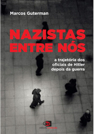 Nazistas entre nós