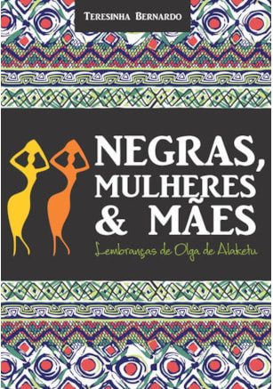 NEGRAS, MULHERES E MÃES