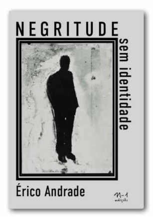 NEGRITUDE SEM IDENTIDADE