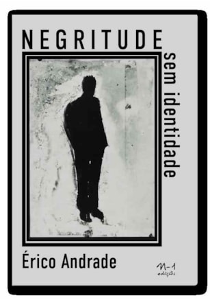 NEGRITUDE SEM IDENTIDADE