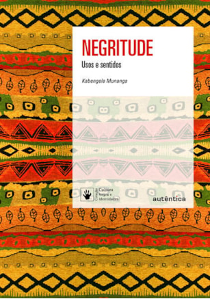 NEGRITUDE: USOS E SENTIDOS - NOVA EDIÇÃO