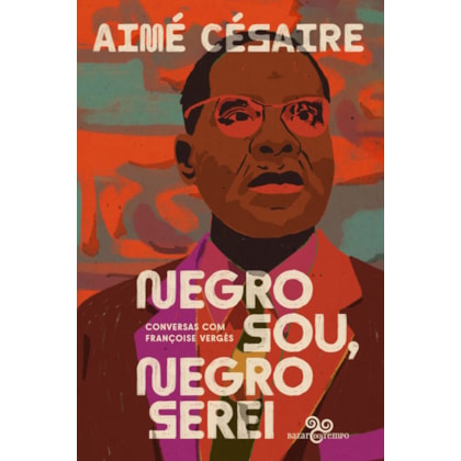 NEGRO SOU, NEGRO SEREI