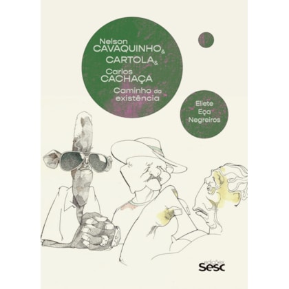 NELSON CAVAQUINHO & CARTOLA & CARLOS CACHAÇA: