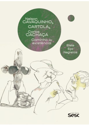NELSON CAVAQUINHO & CARTOLA & CARLOS CACHAÇA: