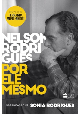 NELSON RODRIGUES POR ELE MESMO