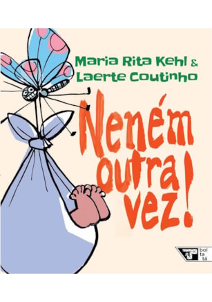 Neném outra vez!
