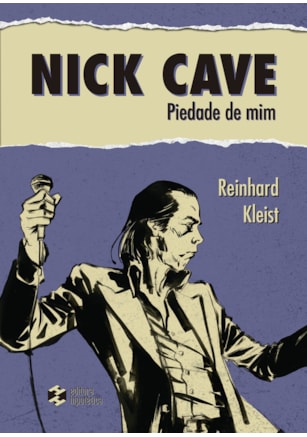 Nick Cave: piedade de mim