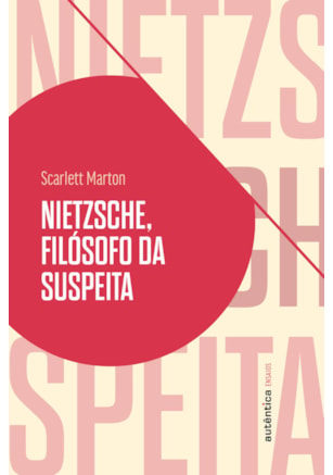 NIETZSCHE, FILÓSOFO DA SUSPEITA