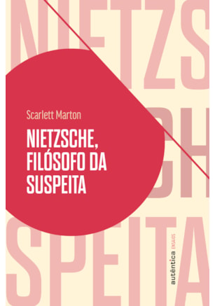 NIETZSCHE, FILÓSOFO DA SUSPEITA