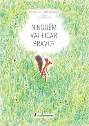 NINGUÉM VAI FICAR BRAVO?
