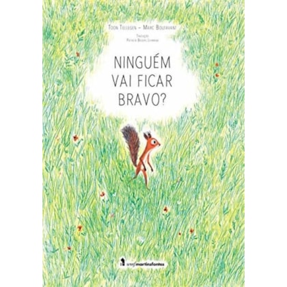 NINGUÉM VAI FICAR BRAVO?