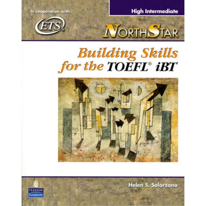 NORTHSTAR: BUILDING SKILLS FOR THE TOEFL IBT, HIGH-INTERMEDIATE STUDENT BOOK WITH AUDIO CDS