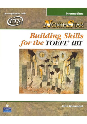 NORTHSTAR: BUILDING SKILLS FOR THE TOEFL IBT, INTERMEDIATE STUDENT BOOK WITH AUDIO CDS
