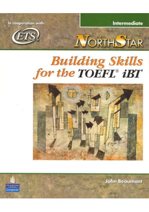 NORTHSTAR: BUILDING SKILLS FOR THE TOEFL IBT, INTERMEDIATE STUDENT BOOK WITH AUDIO CDS