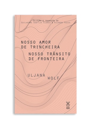 NOSSO AMOR DE TRINCHEIRA NOSSO TRÂNSITO DE FRONTEIRA