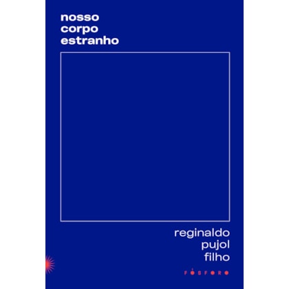 NOSSO CORPO ESTRANHO