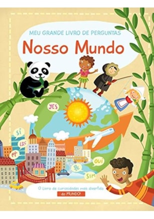 NOSSO MUNDO : MEU GRANDE LIVRO DE PERGUNTAS