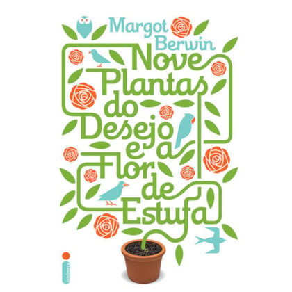 NOVE PLANTAS DO DESEJO E A FLOR DE ESTUFA