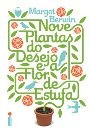 NOVE PLANTAS DO DESEJO E A FLOR DE ESTUFA