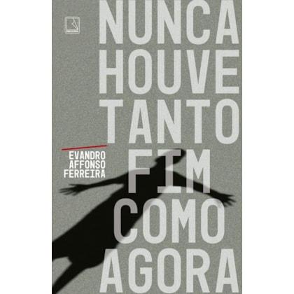 NUNCA HOUVE TANTO FIM COMO AGORA