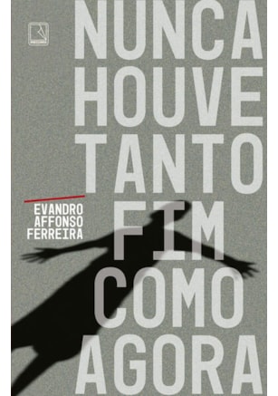 NUNCA HOUVE TANTO FIM COMO AGORA