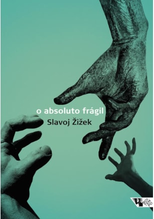 O absoluto frágil