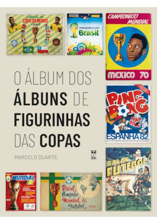 O ÁLBUM DOS ÁLBUNS DE FIGURINHAS DAS COPAS