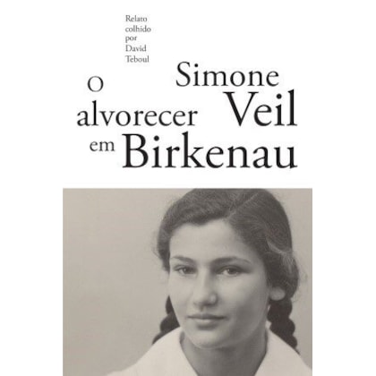 O ALVORECER EM BIRKENAU
