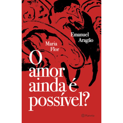 O amor ainda é possível?