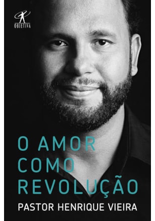 O AMOR COMO REVOLUÇÃO