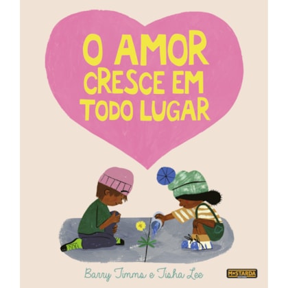 O AMOR CRESCE EM TODO LUGAR