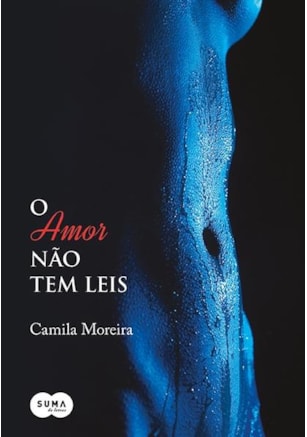 O AMOR NÃO TEM LEIS
