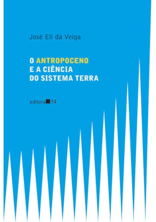O ANTROPOCENO E A CIÊNCIA DO SISTEMA TERRA